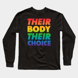 Their Body Their Choice - Rainbow Pride Flag Long Sleeve T-Shirt